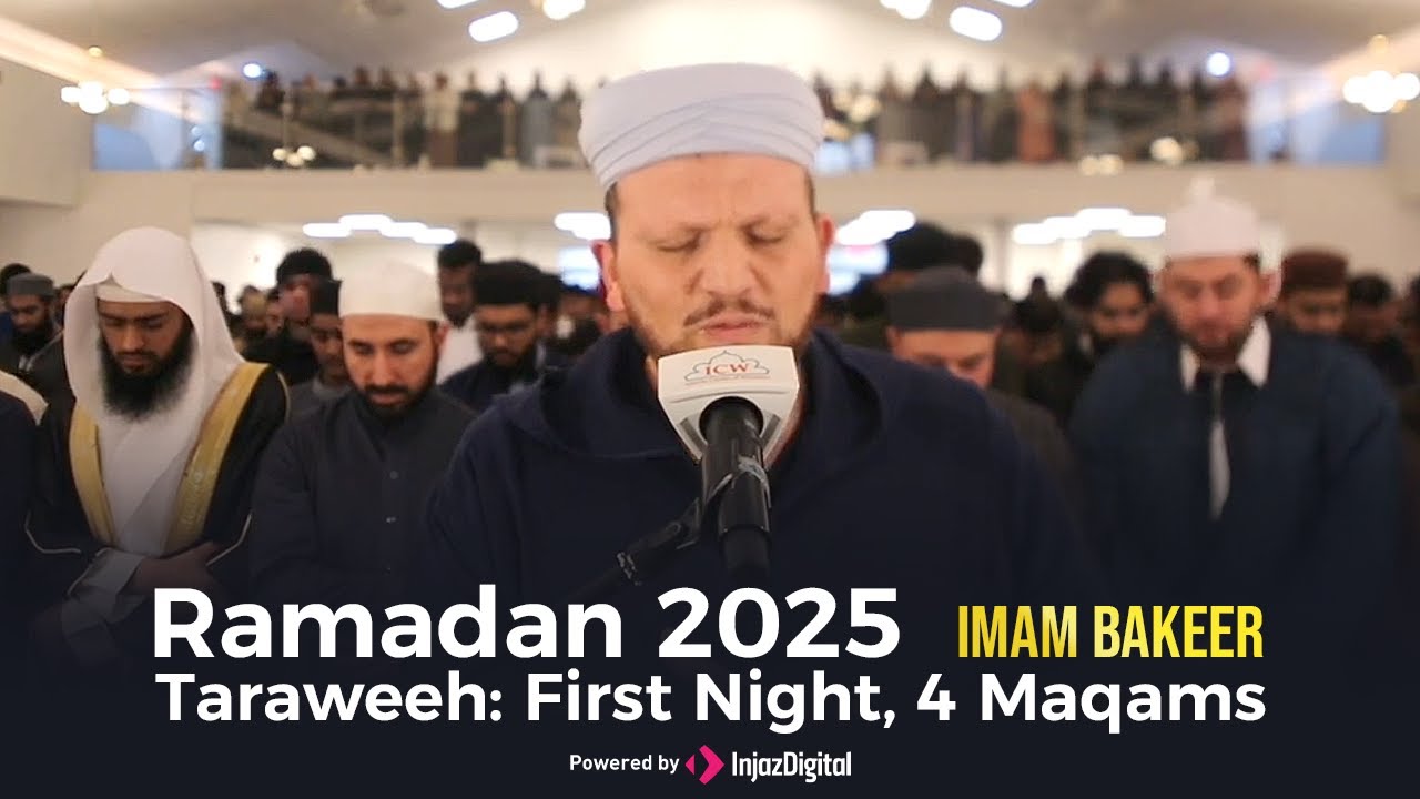 Ramadan 2025 Chicago - Taraweeh: First Night, 4 Maqams | Imam Bakeer