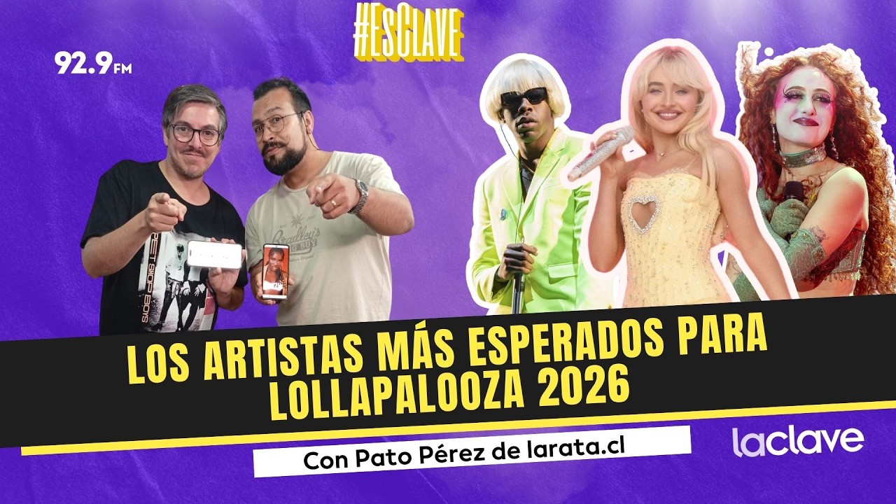 Los artistas más esperados para Lollapalooza 2026 #EsClave