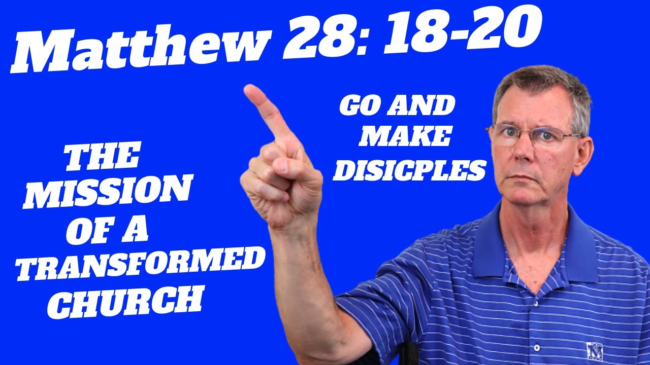 Matthew 28:18-20 Explained | Go And Make Disciples of All The Nations: The Great Commission