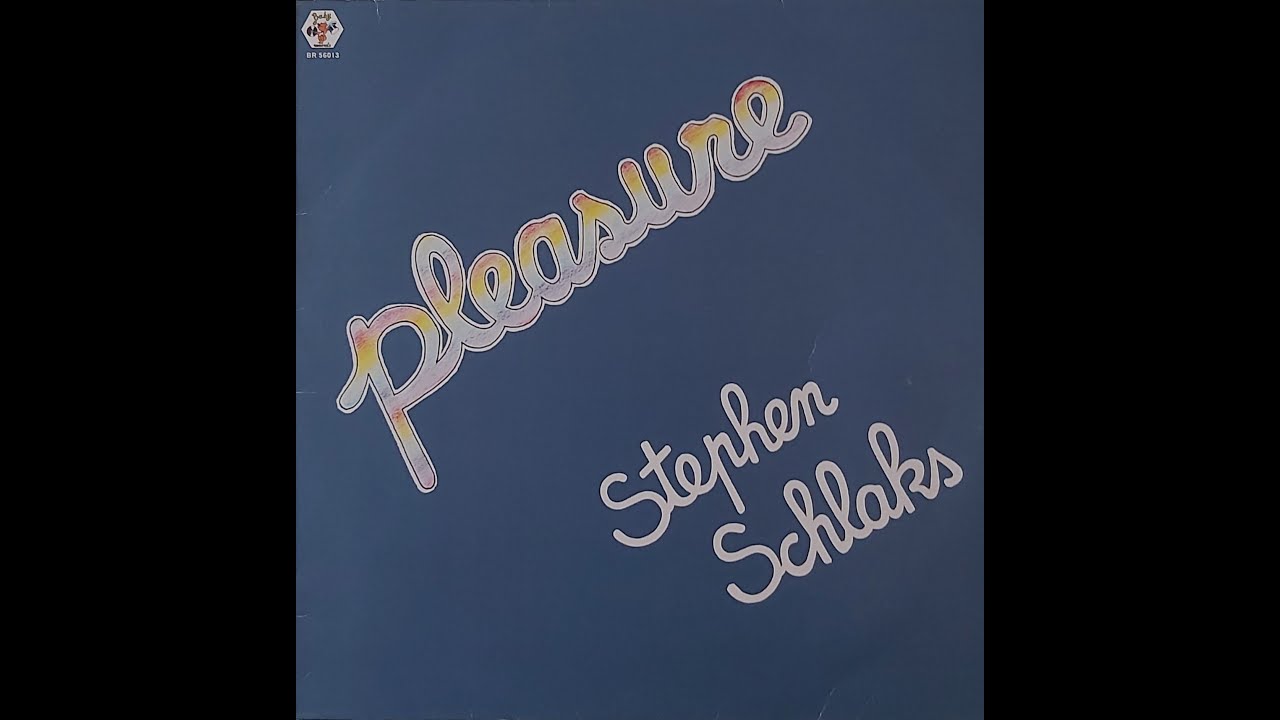 STEPHEN SCHLAKS Pleasure