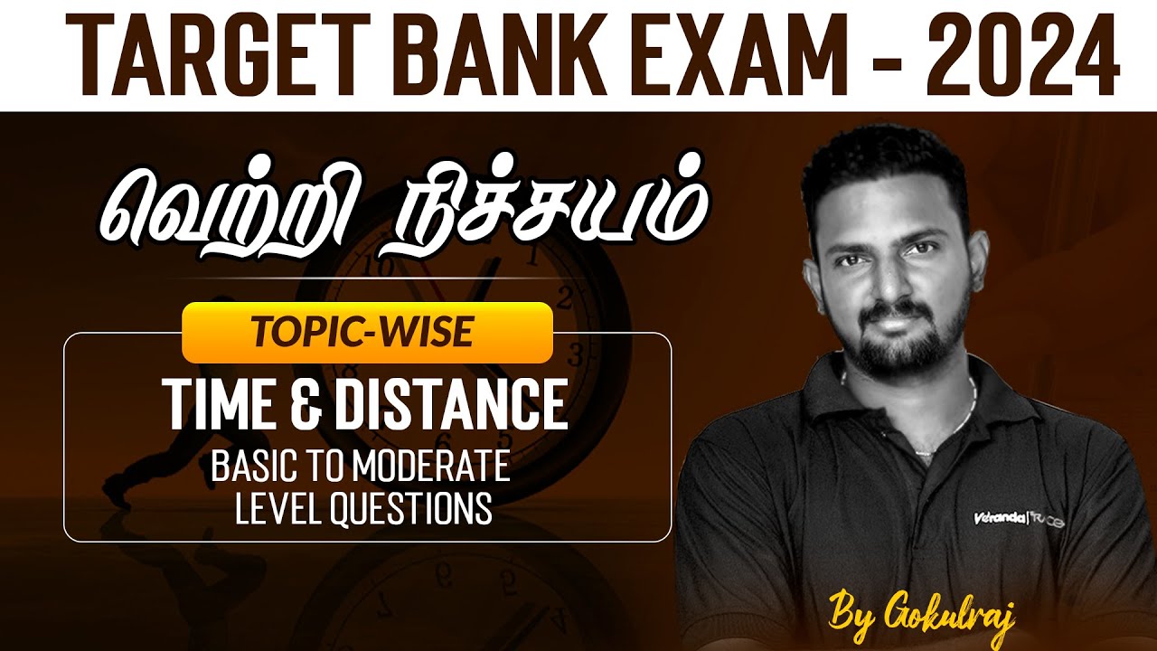 Target Bank Exam 2024 | Topic-Wise | Time & Distance - Basic to Moderate Level Questions | Gokulraj
