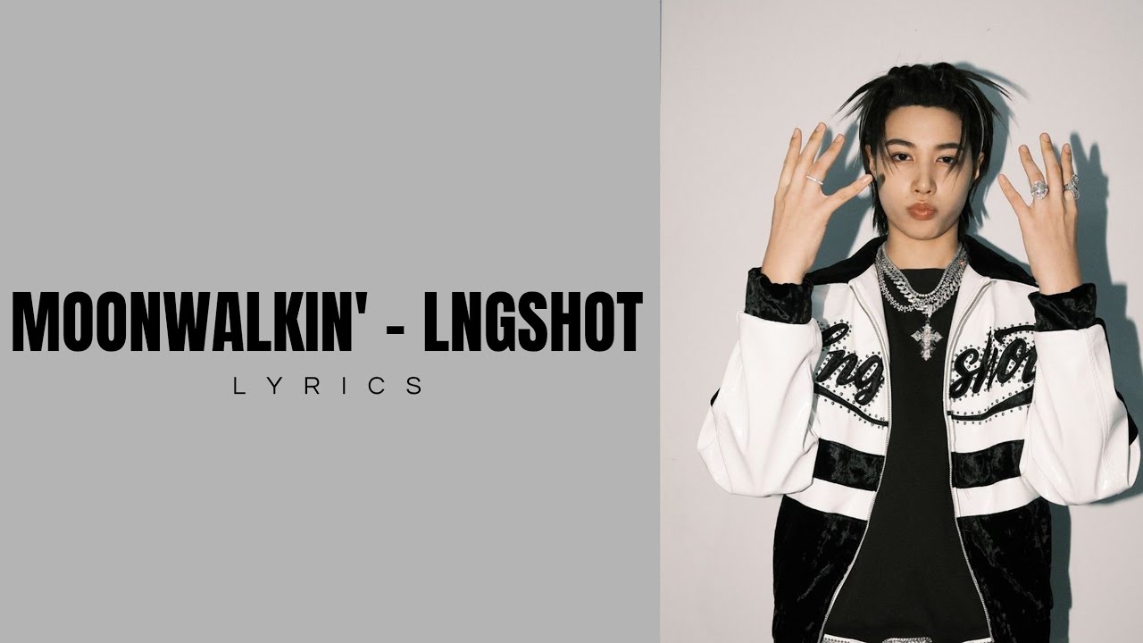 Moonwalkin' - Lngshot Lyrics #lngshot4sho 
