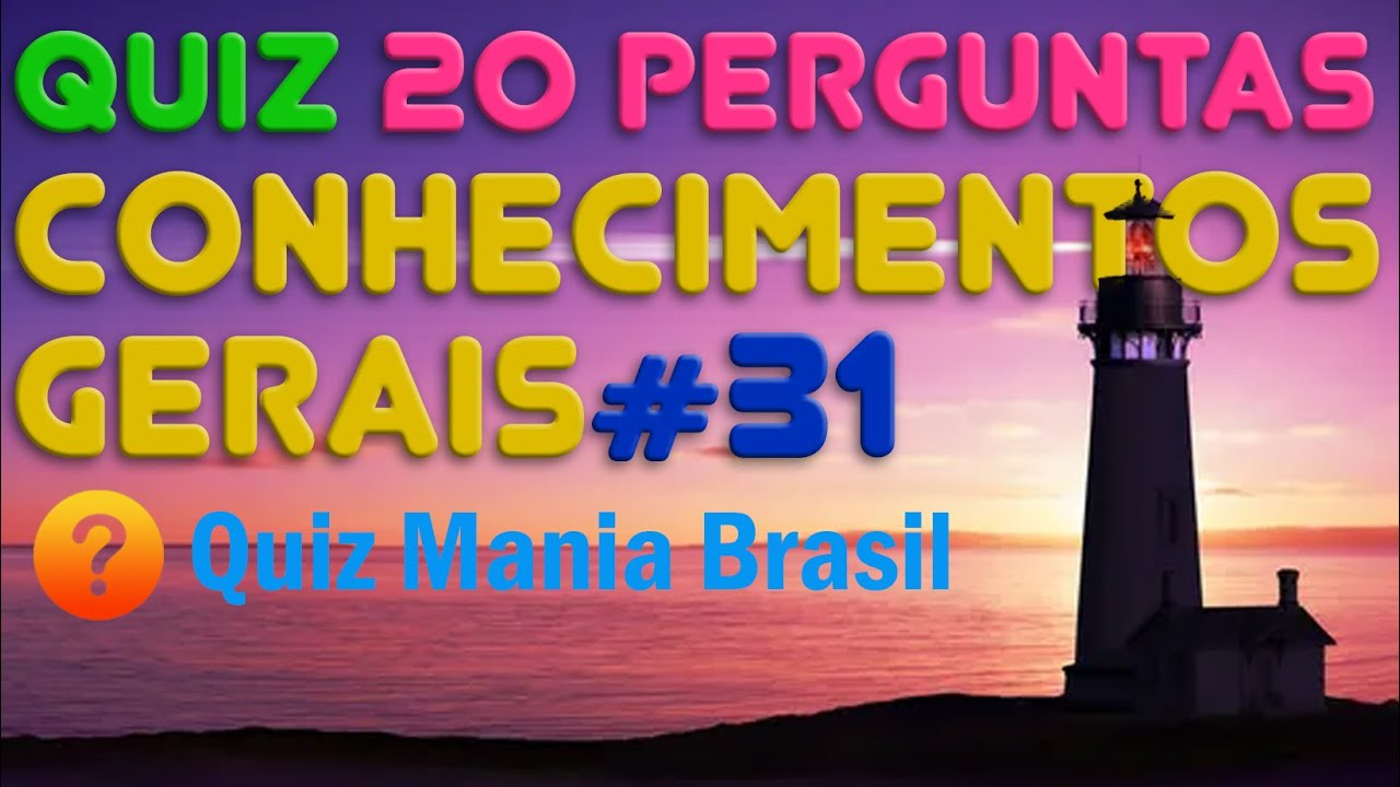 🔴 Quiz Mania Brasil 31 - O melhor Teste de Conhecimentos Gerais com 20 perguntas vestibular / ENEM