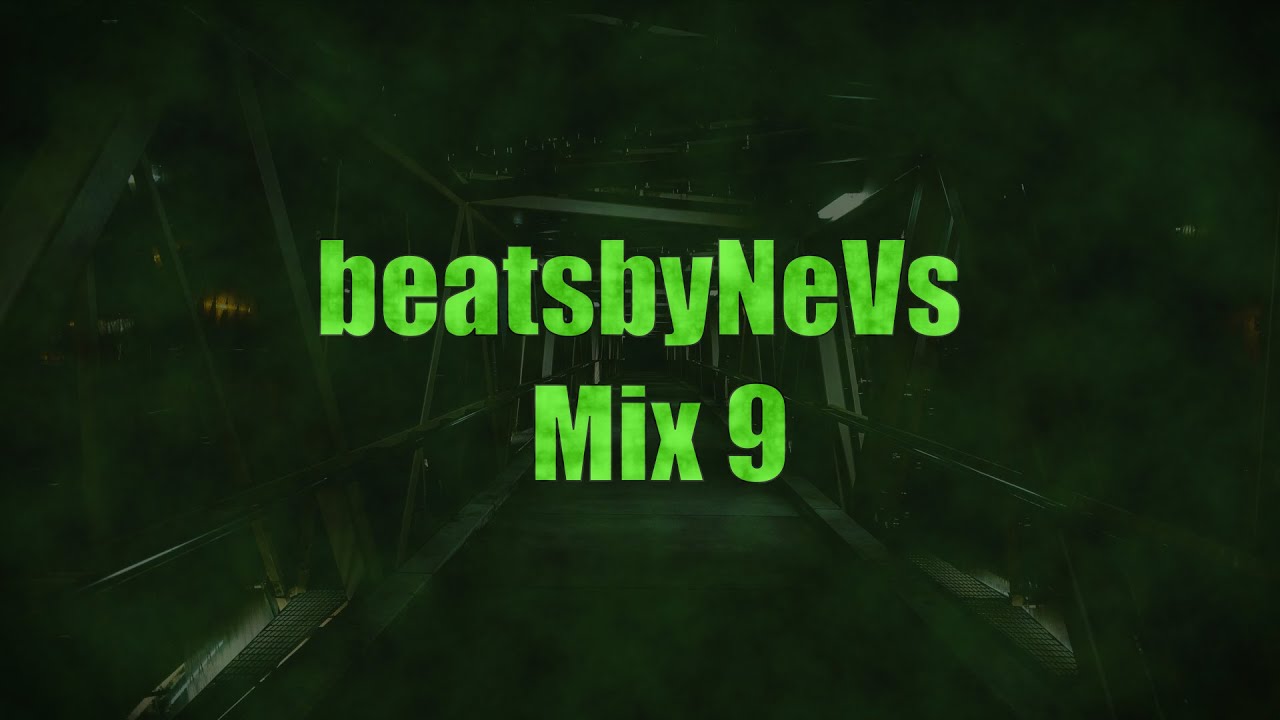 beatsbyNeVs - Mix 9