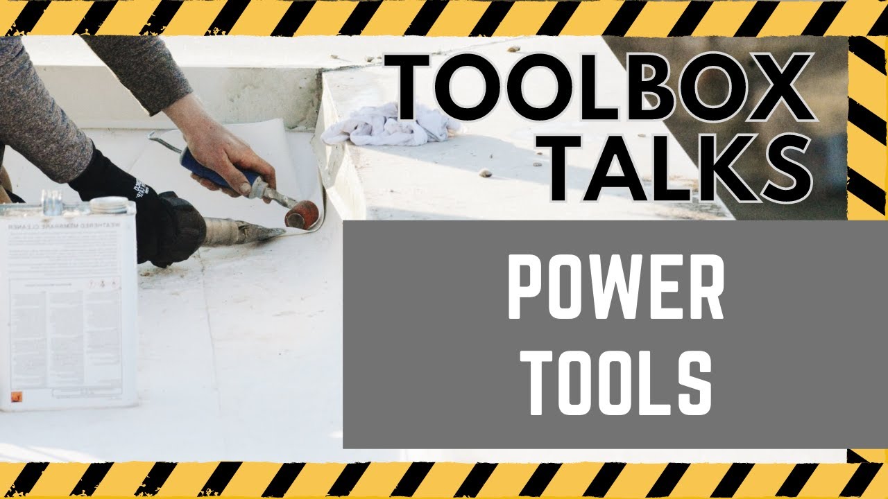 Toolbox Talks - Power Tools