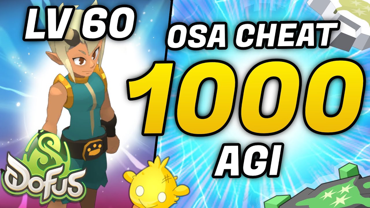 1000 AGI LV 60, OSAMODAS OVERCHEAT PVPBL SUR DOFUS