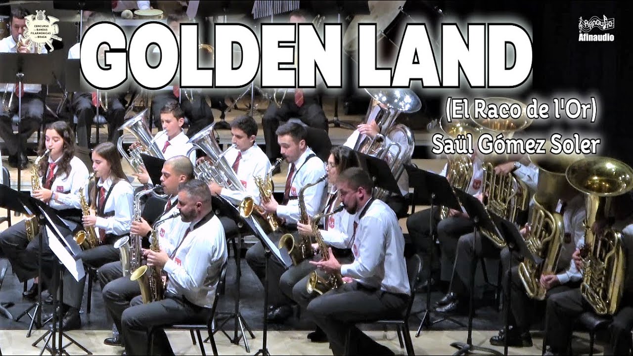 Golden Land (El Raco de l'Or) - Saül Gómez Soler - Filarmónica de Gansaria - VIII CBFBraga