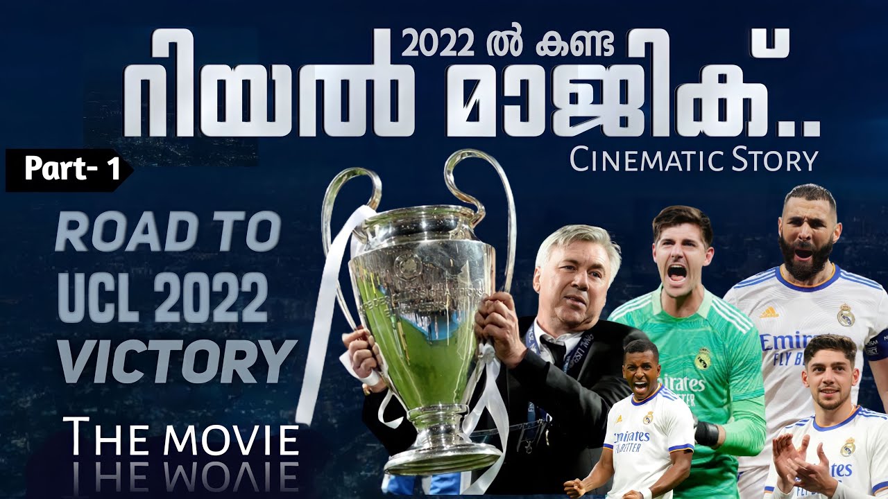 The movie🔥.. Road To Ucl 2022 Victory❤️ | cinematic story  Malayalam | Real Madrid Malayalam