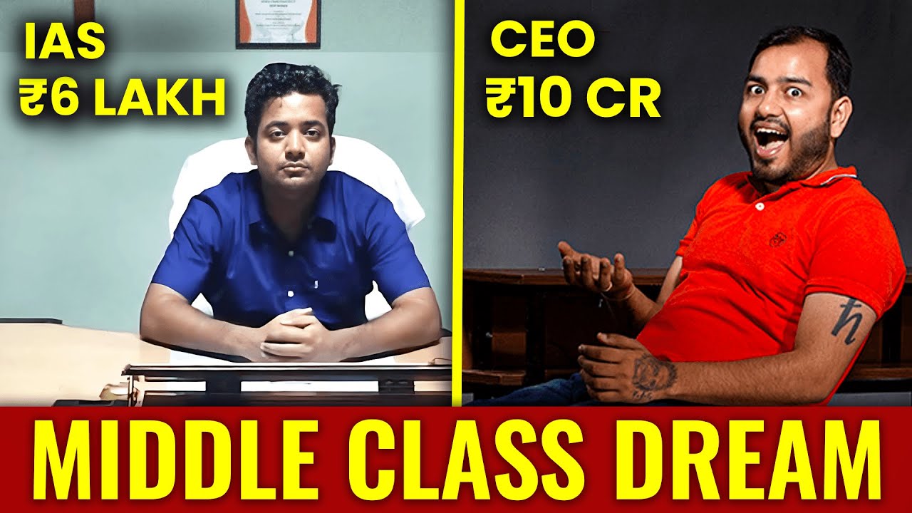 Money or Power? IAS vs CEO - MIDDLE CLASS DREAM | GiGL