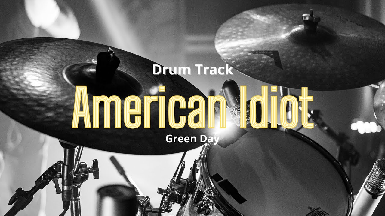 Drums Track - American Idiot (Green Day)