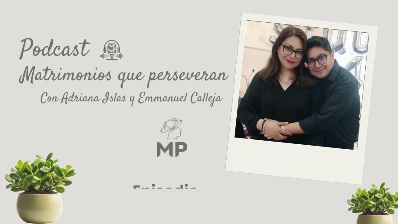 Matrimonios que perseveran Ep 4 - Cristo nuestra medida