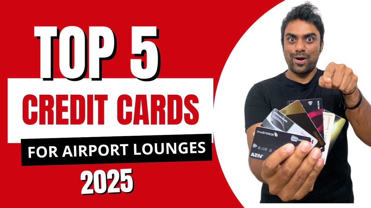 Top 5 Credit Cards for Free Airport Lounge in 2025 || Credit Card Airport Lounge Access