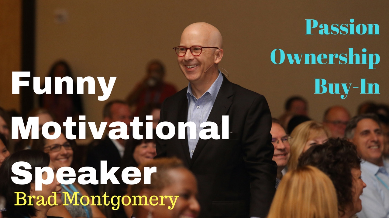 Funny Motivational Speakers  | Business Speaker Brad Montgomery