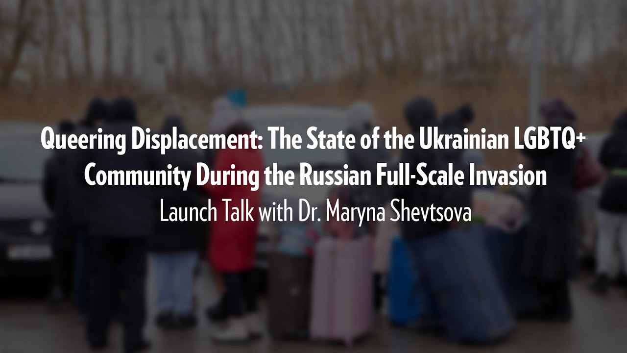 How Can the International Community Support Queer IDPs in Ukraine?