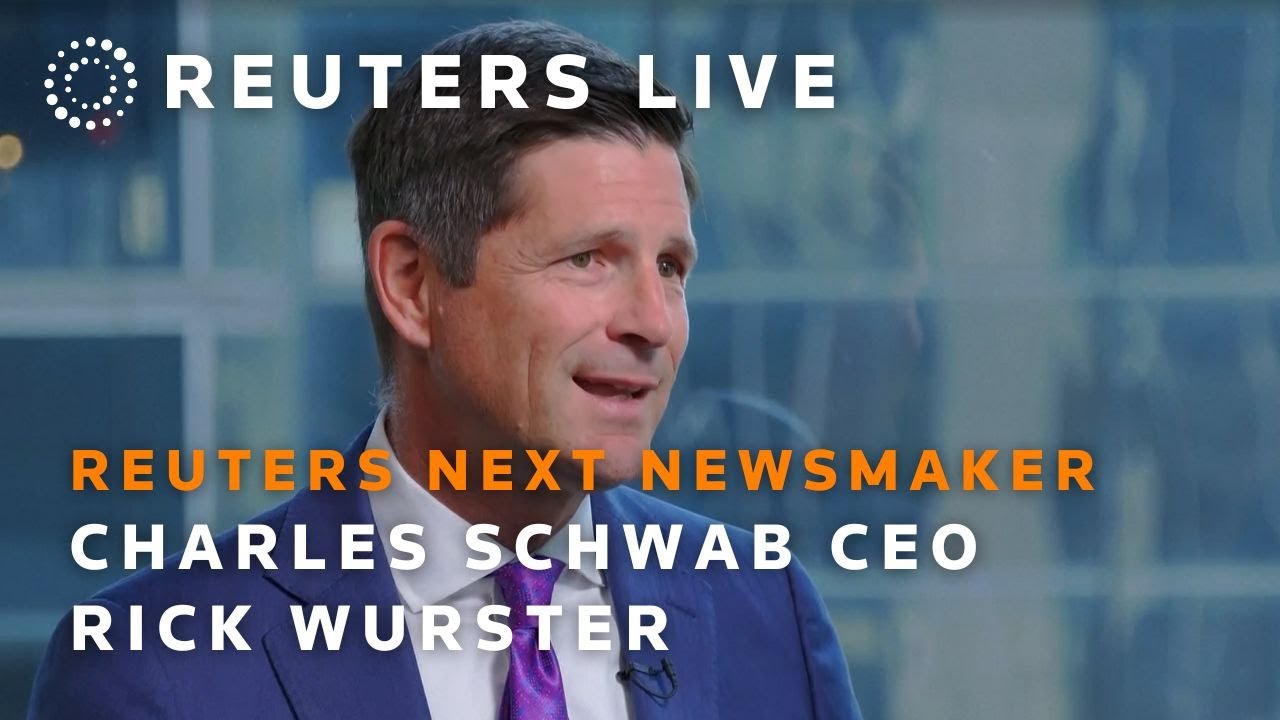 LIVE: Reuters NEXT Newsmaker featuring Charles Schwab CEO Rick Wurster