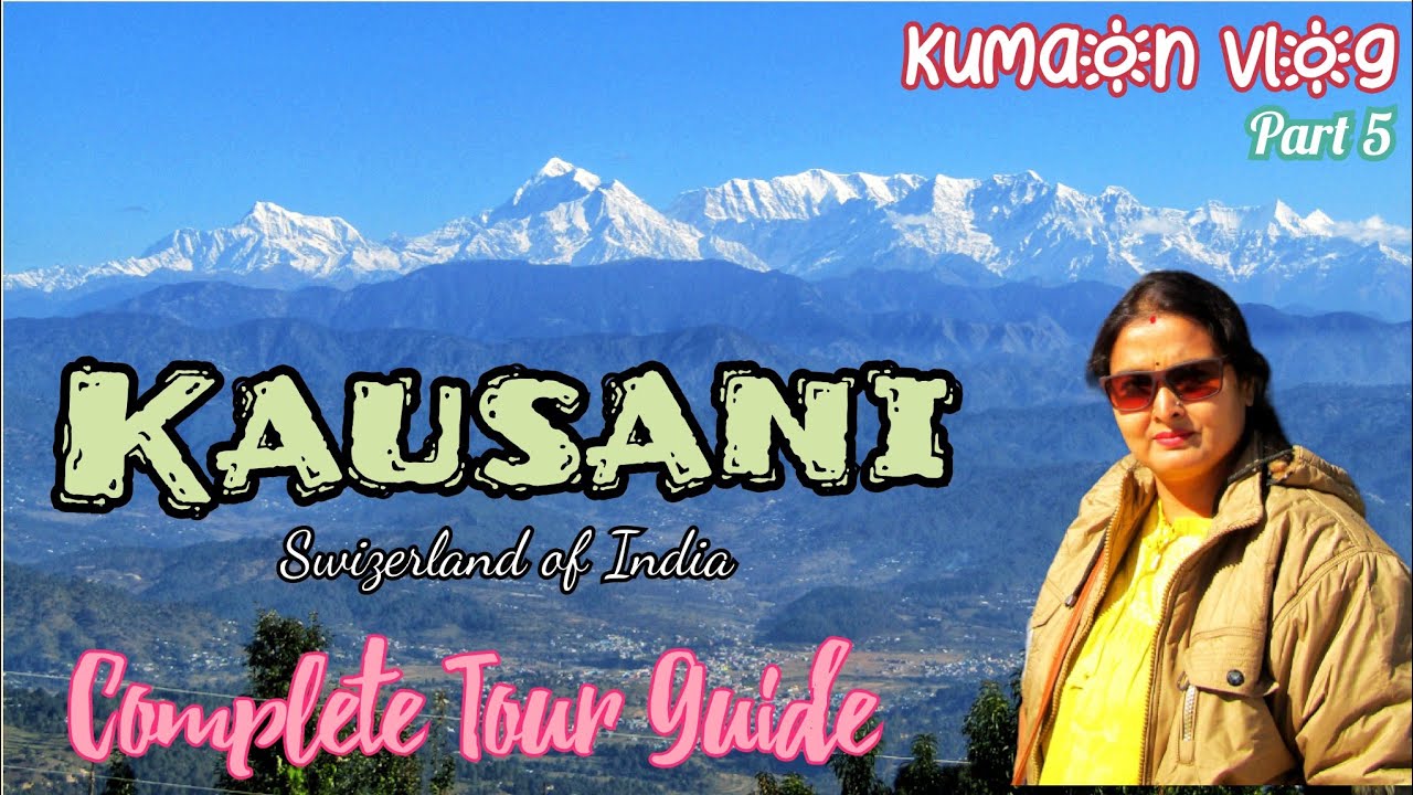 Kausani | কৌশানী | Kausani Sightseeing | Kausani Vlog 2023 |Kumaon Vlog| Kausani Tourist Attractions