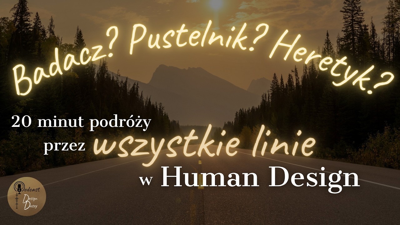 Jak czytać Profil w Human Design? Praktyczny przewodnik po każdej z 6 linii