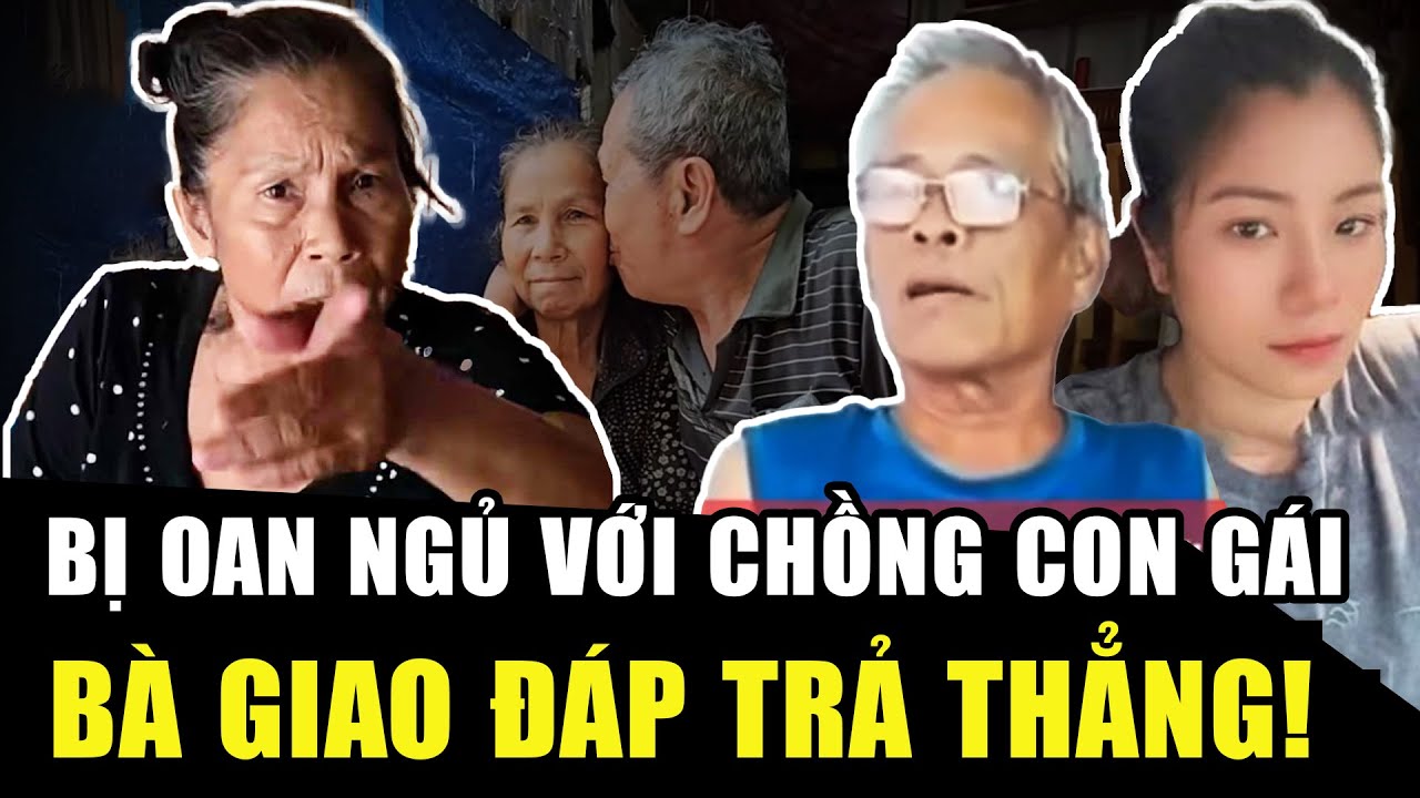 VỤ ÔNG BA MINH: Bà Giao BỊ TỐ NGỦ VỚI CHỒNG CON GÁI, bà nói gì và NHỜ CÔNG AN VÀO CUỘC ra sao?