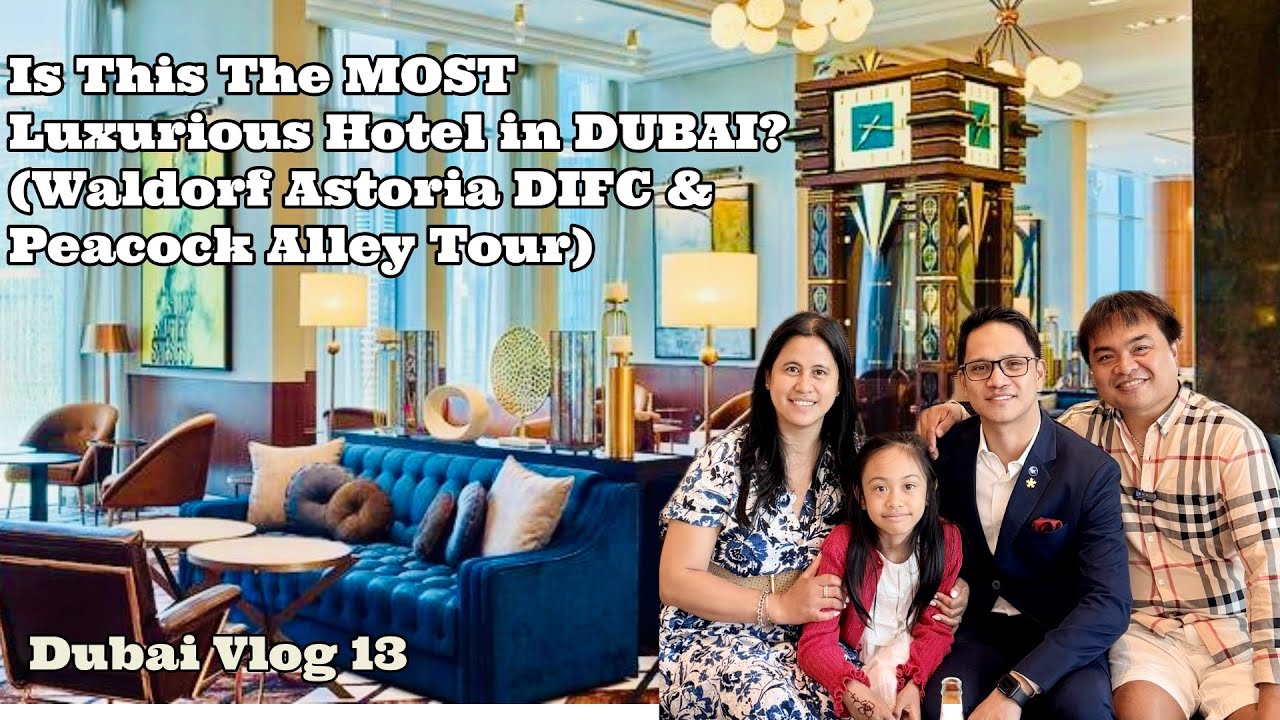 Dubai Vlog 13 | WORTH IT? The ULTIMATE Waldorf Astoria DIFC Breakfast & Peacock Alley Tour!