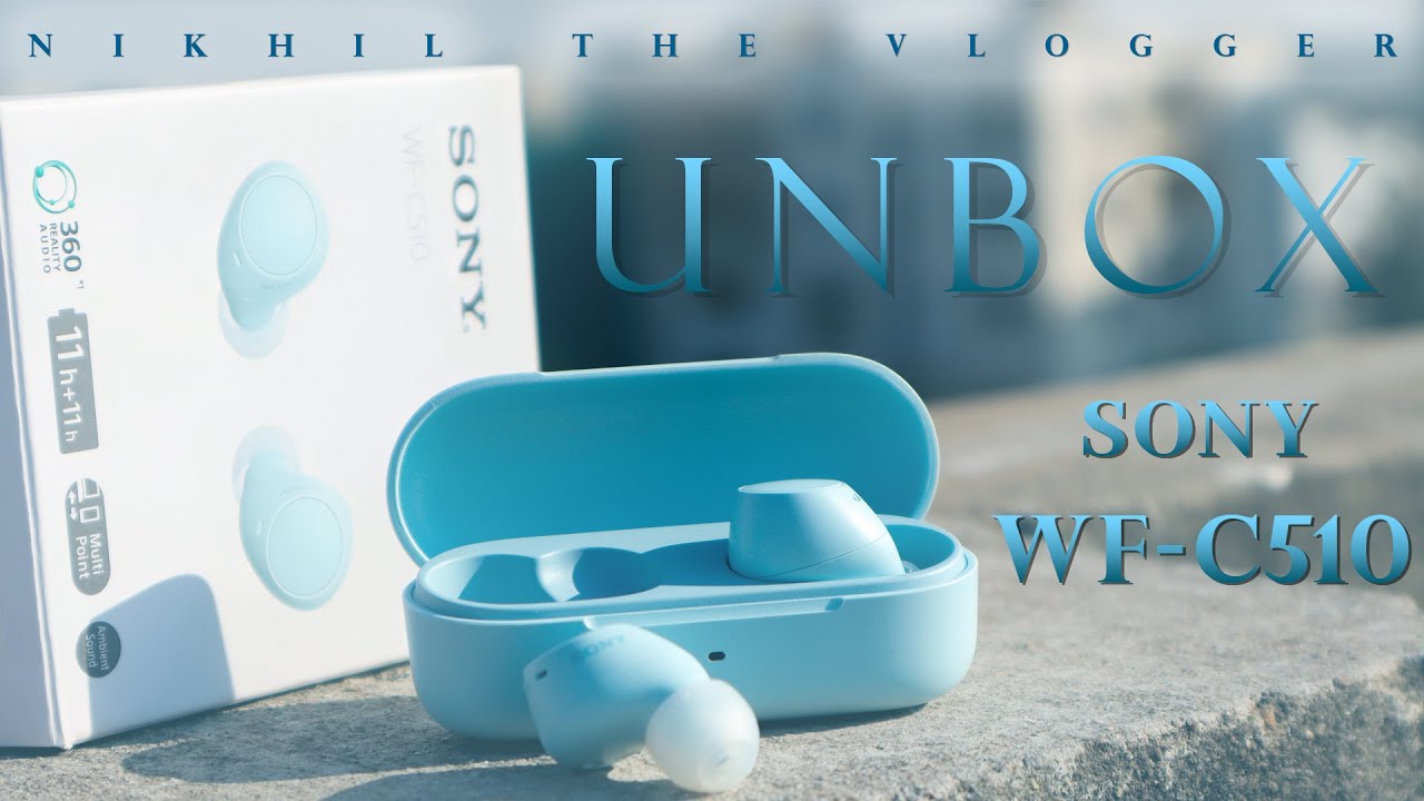 SONY WF-C510 UNBOX | #nikhilthevlogger12997
