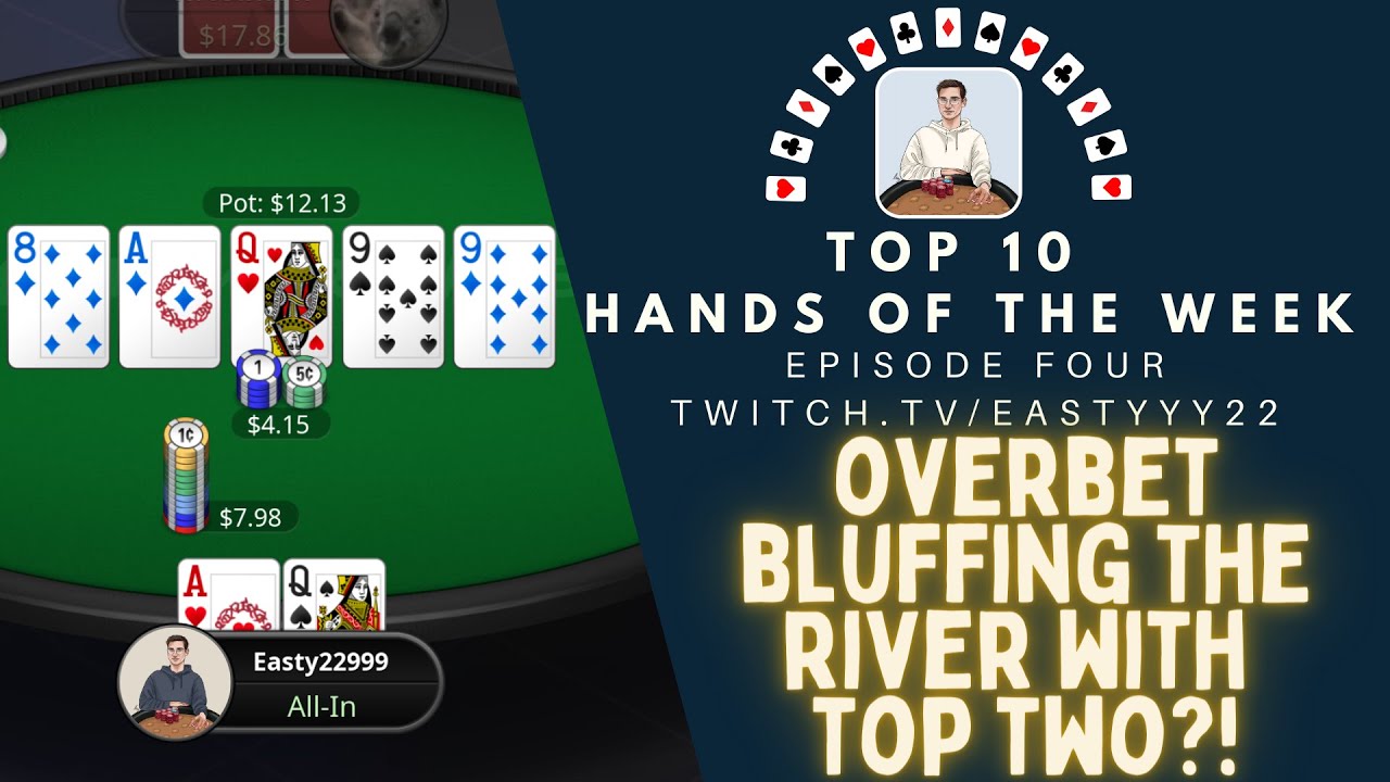 Top 10 Hands Of The Week Ep. 4 - Overbet Bluffing the River with Top Two?! Horrible 10NL Zoom Spots!