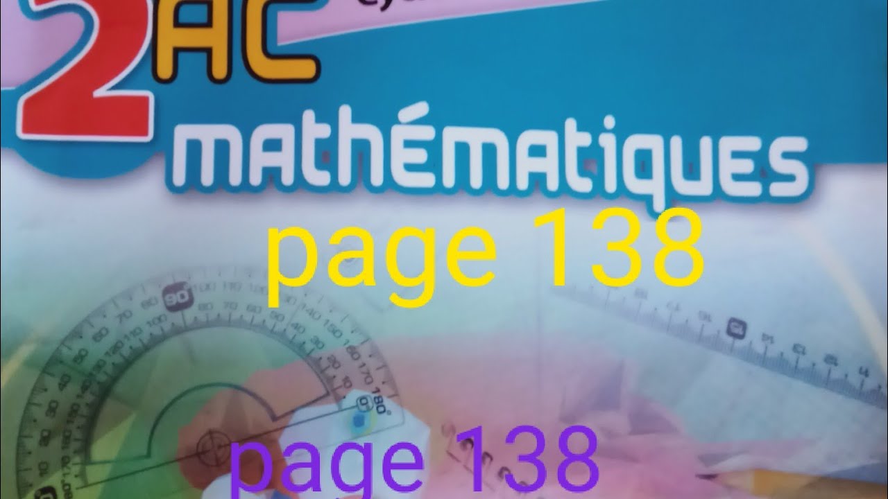 Exercices page 138 deuxième année collègial maxi maths