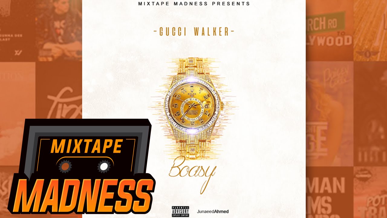 Gucci Walker - Boasy | @MixtapeMadness