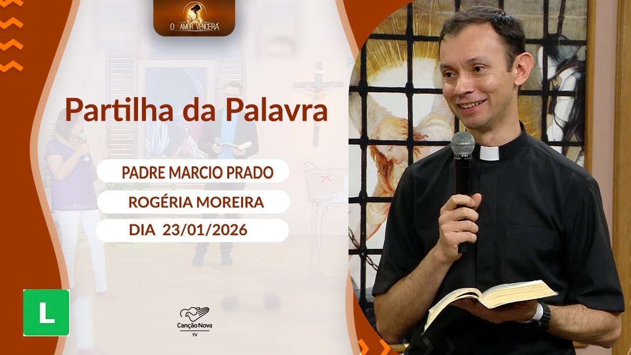 O Amor Vencerá (23/01/2026) Partilha da Palavra