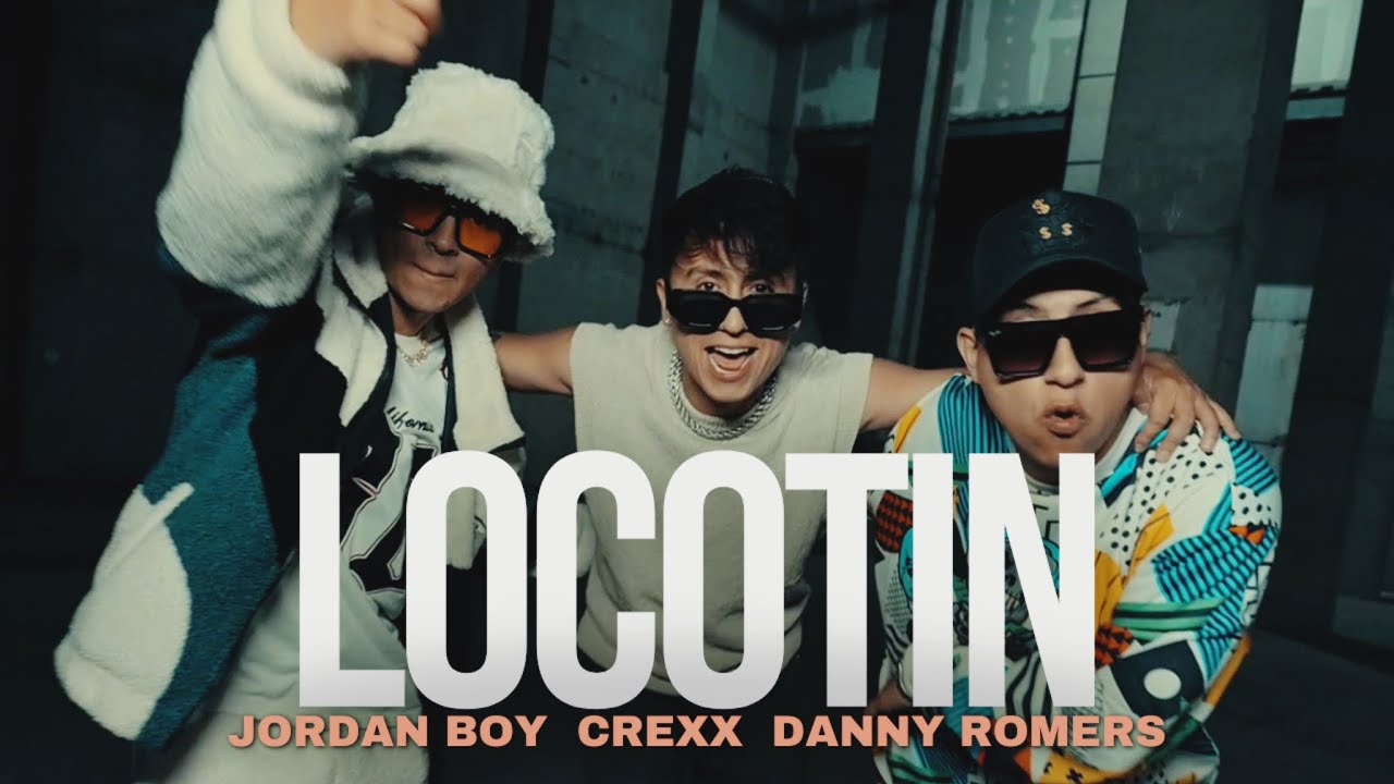 Locotin - Crexx  Danny Romers  Jordan Boy