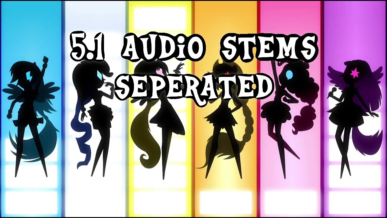MLP:EQG-RR | Better Than Ever Stems (5.1 Source)
