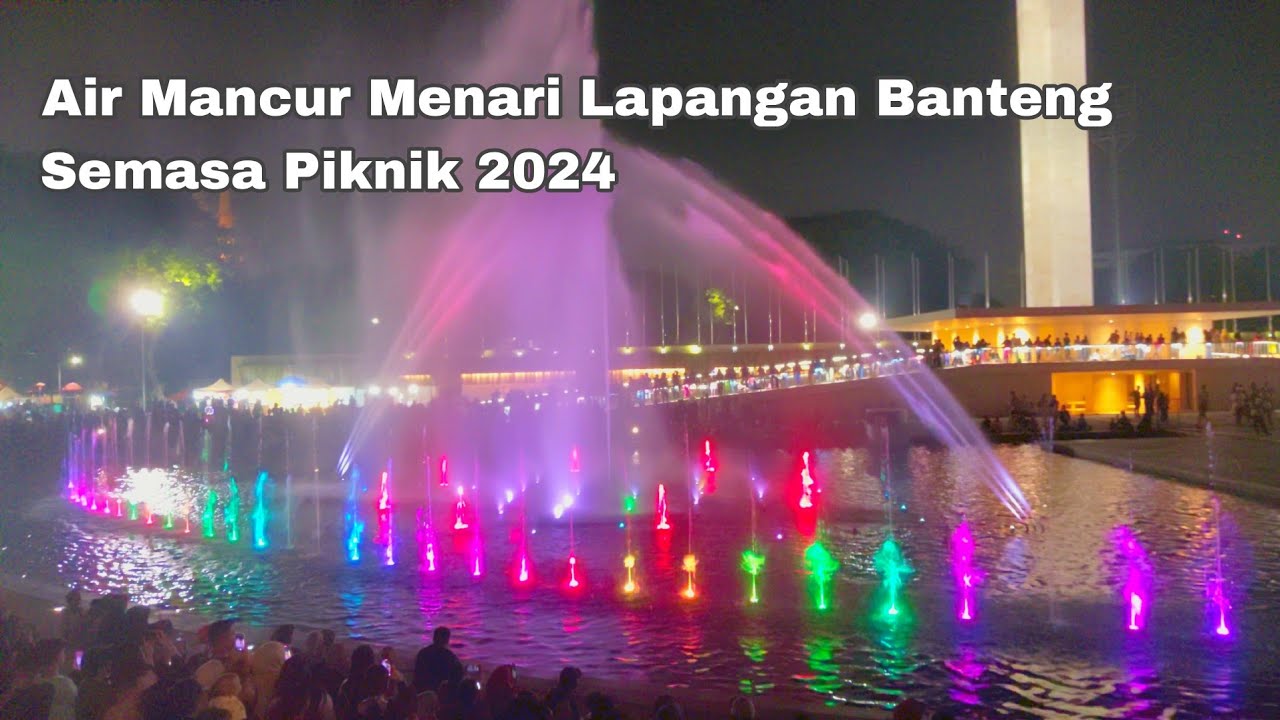Air Mancur Menari Lapangan Banteng Jakarta. Hiburan Gratis Semasa Piknik 2024 #dancingfountain