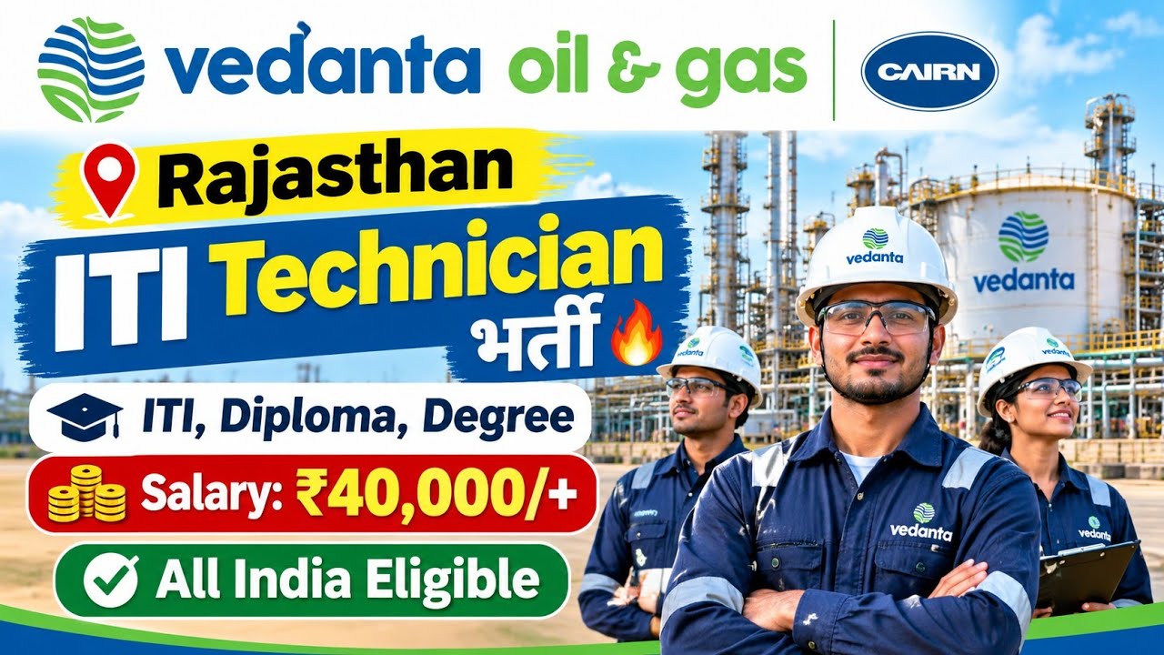 VEDANTA OIL & GAS ITI Technician & Engineers Permanent Job Vacancy Out 🥳 ITI, Diploma, Degree Jobs