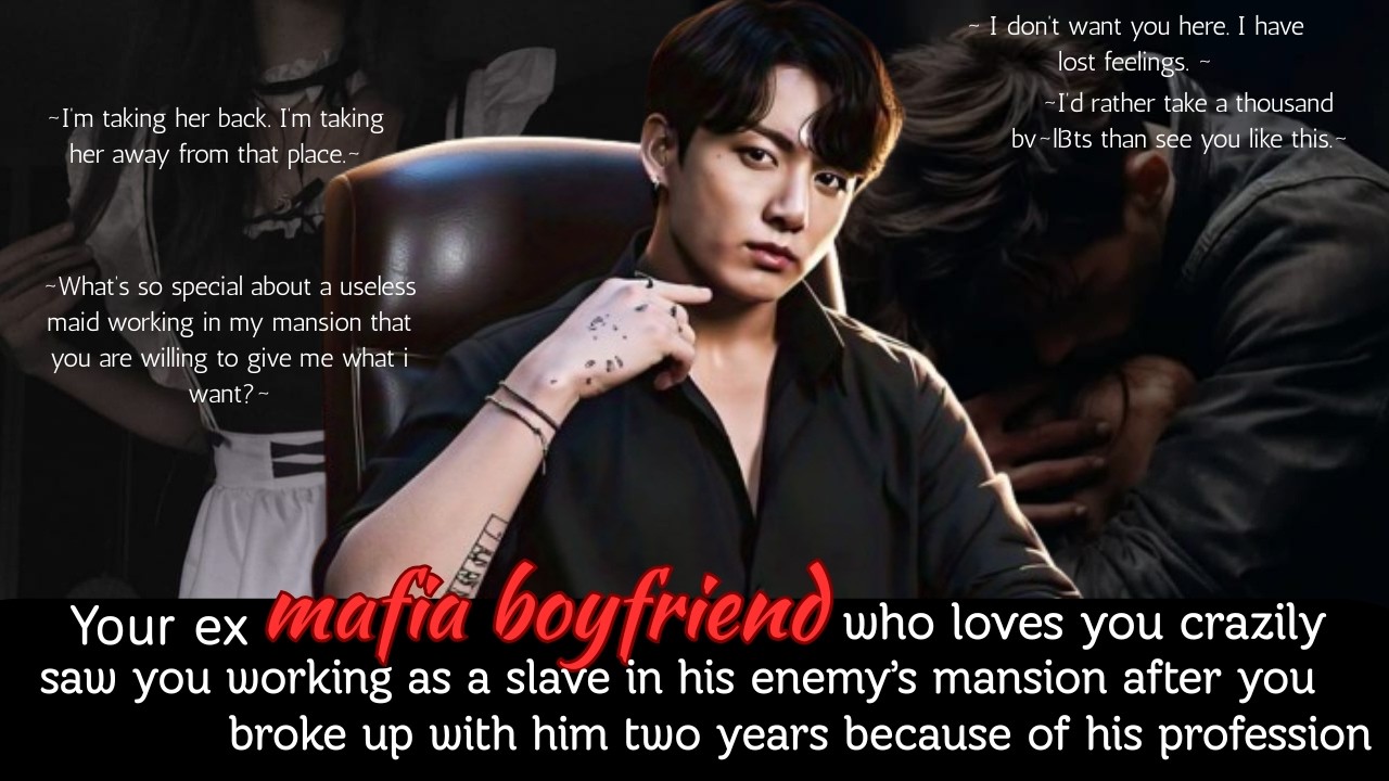Jungkook ff | Your mafia boyfriend saw you working as a slave in his enemy's house | Bts ff #yn