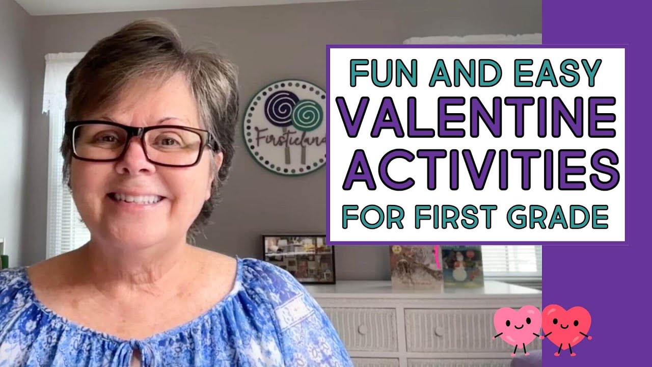 First Grade Valentine's Day Activities - Games, Writing Prompts, Crafts And Party Ideas