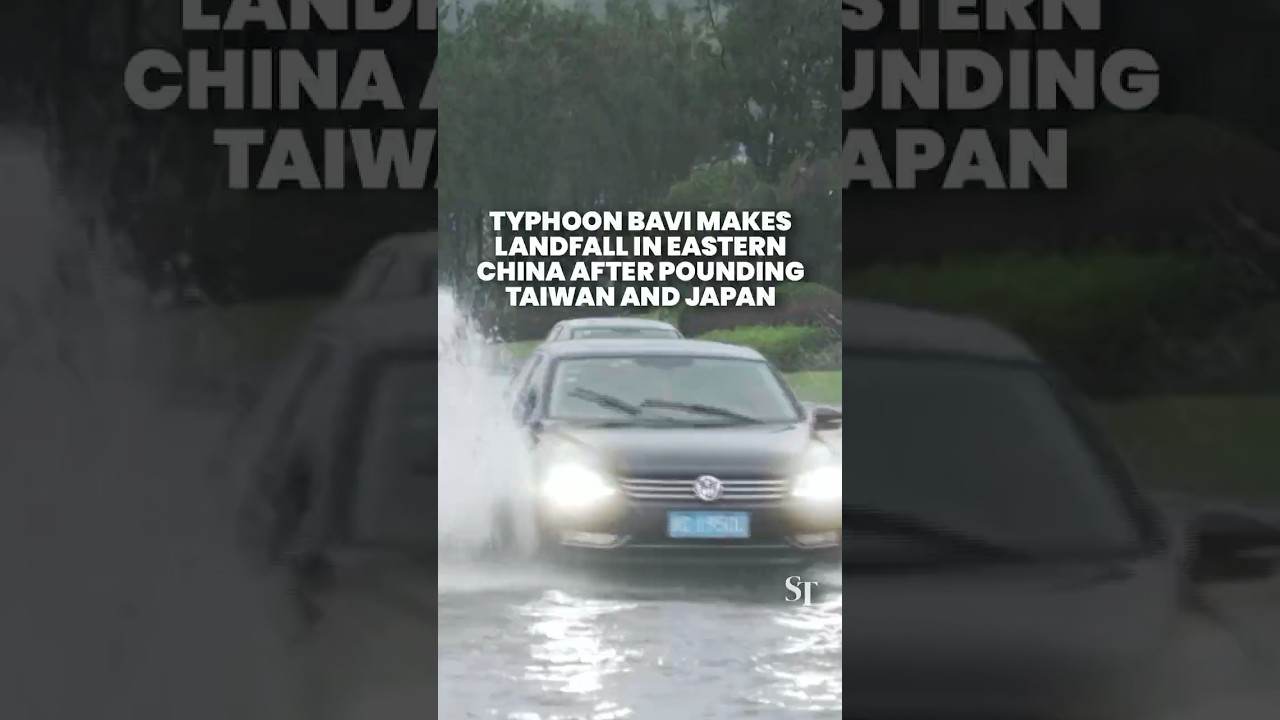 Typhoon Bavi makes landfall in eastern China after hitting Taiwan and Japan