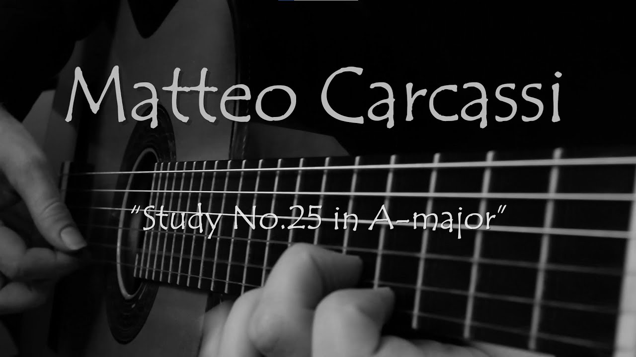 Matteo Carcassi - Study No.25 in A-major