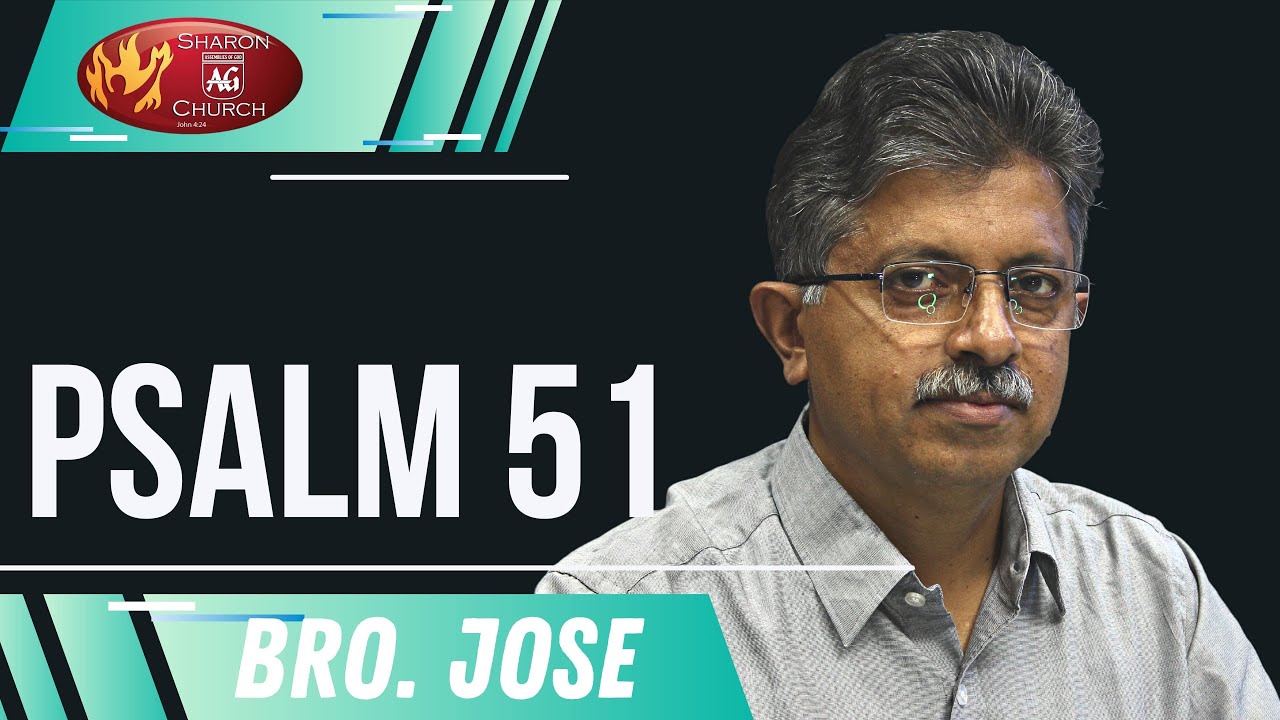 Psalm 51 | Bro. Jose P.P. | Malayalam Sermon I Sharon Assemblies of God Church Bangalore