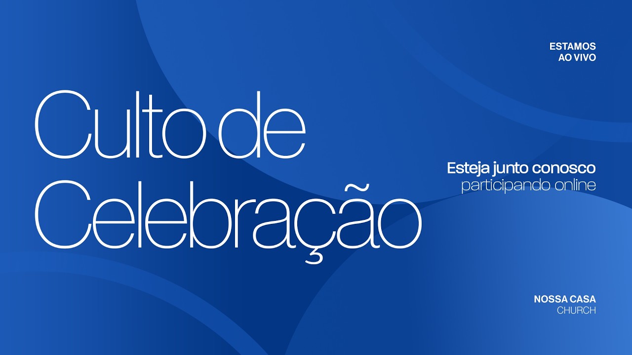 AO VIVO! Culto de celebração // Nossa Casa Church