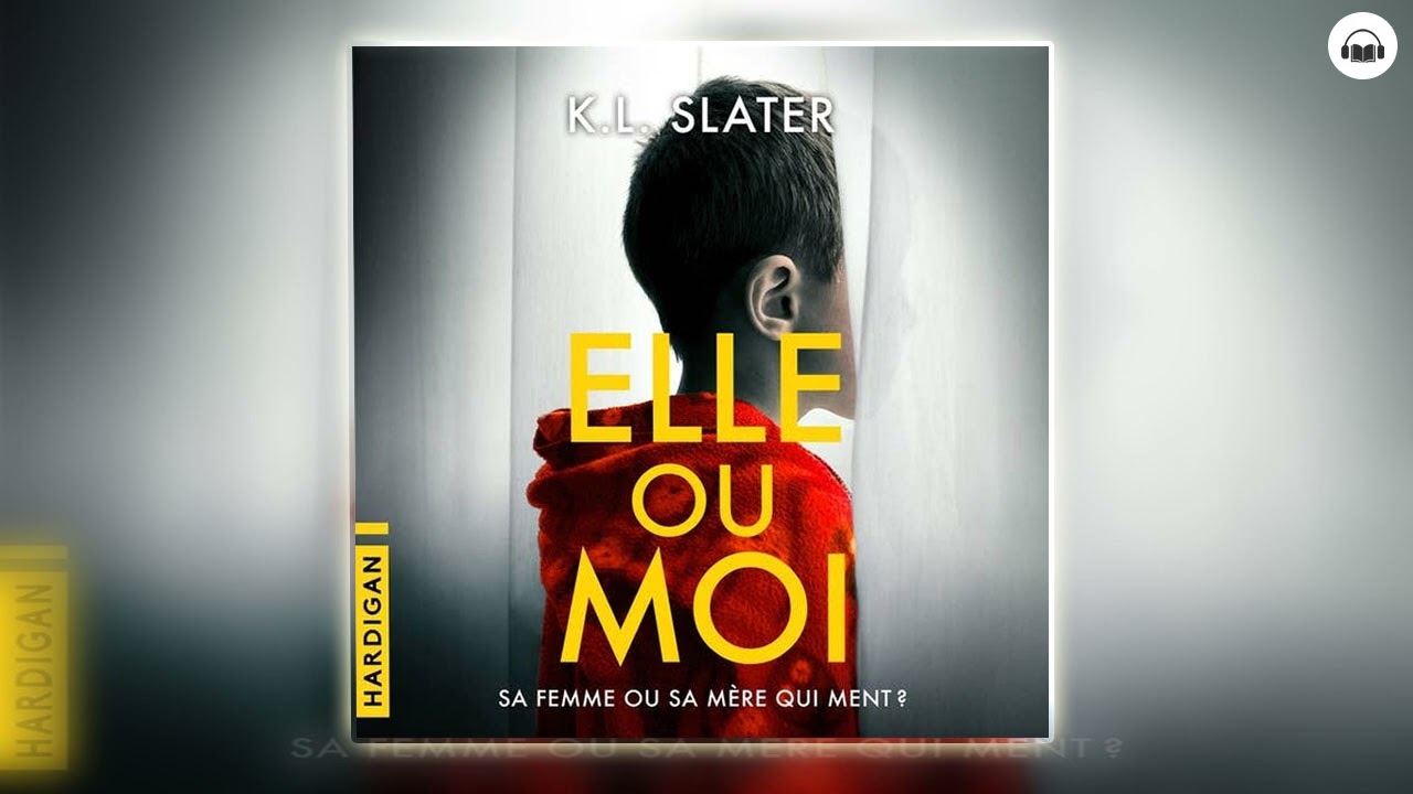 Elle ou moi par K.L. Slater | Livre audio complet Thriller policier en fran&ccedil;ais