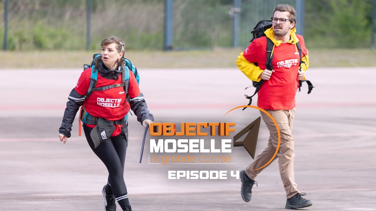 OBJECTIF MOSELLE : SAISON 2, EPISODE 4