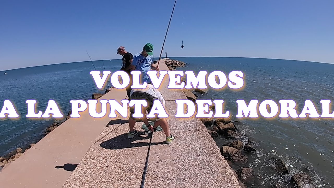 VOLVEMOS A LA PUNTA DEL MORAL