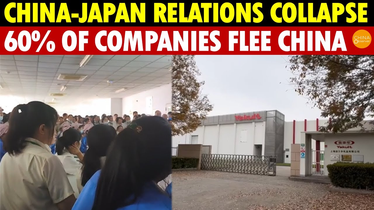 China-Japan Relations Collapse, 60% of Investments and Companies Flee China Amid Economic Decoupling