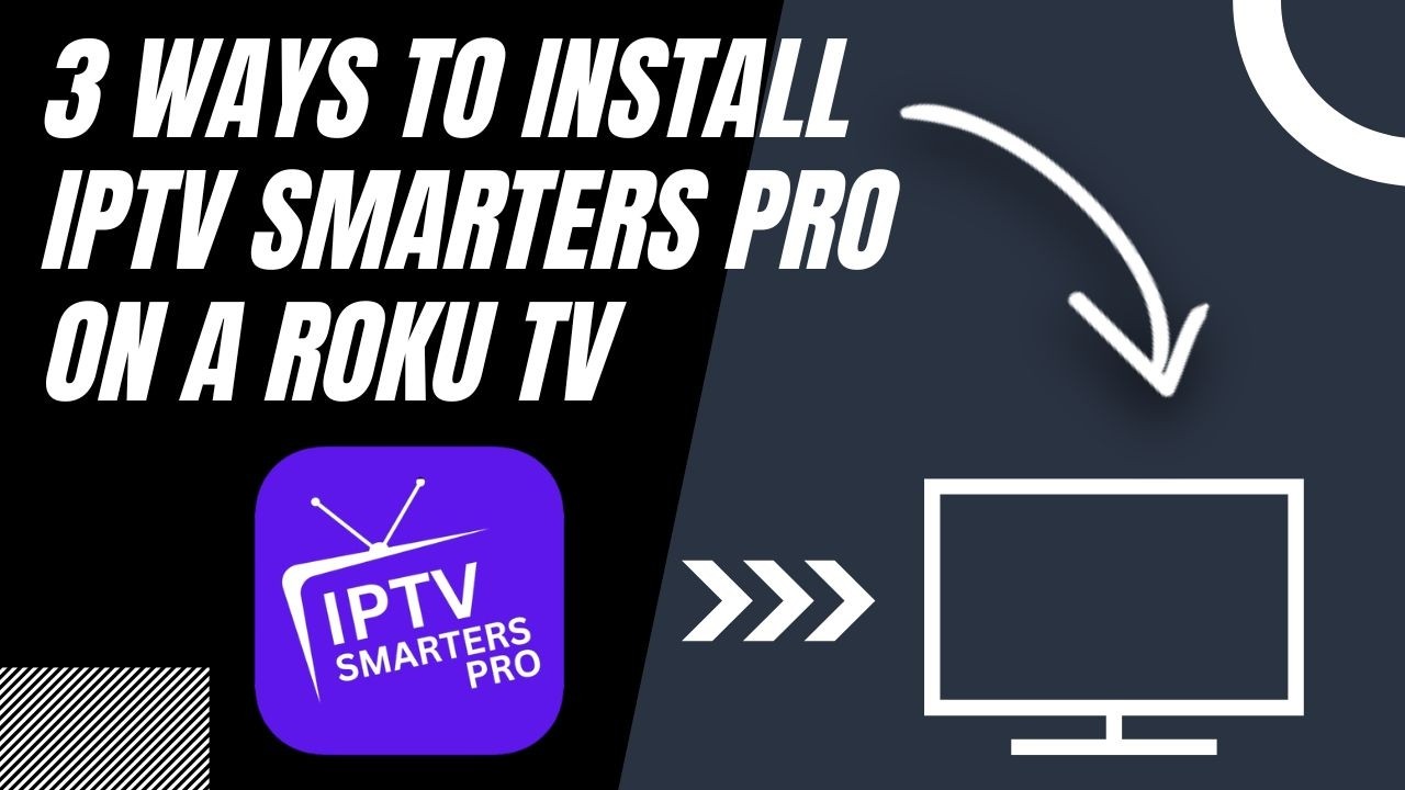 Как установить IPTV Smarters Pro на любой телевизор Roku (3 разных способа)