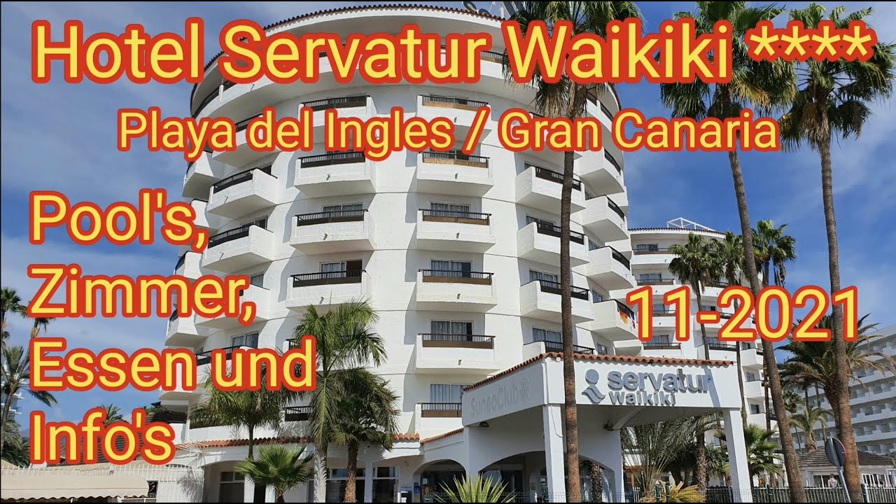 Hotel Servatur Waikiki ****, Playa del Ingles, Maspalomas, Gran Canaria, im November 2021
