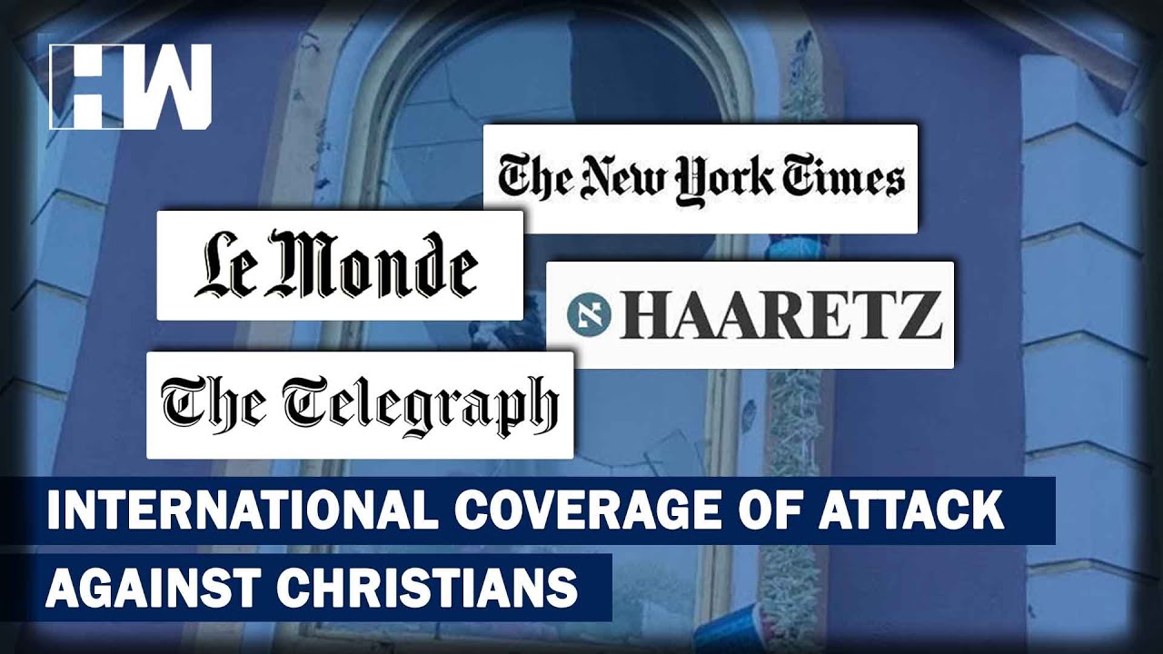 How International Media Reported Growing Violence Against Christians In India? | New York Times
