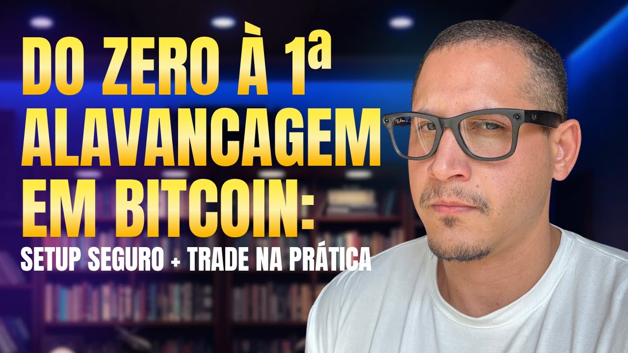 2- DO ZERO &Agrave; 1&ordf; ALAVANCAGEM EM BITCOIN: Setup Seguro + Trade na Pr&aacute;tica