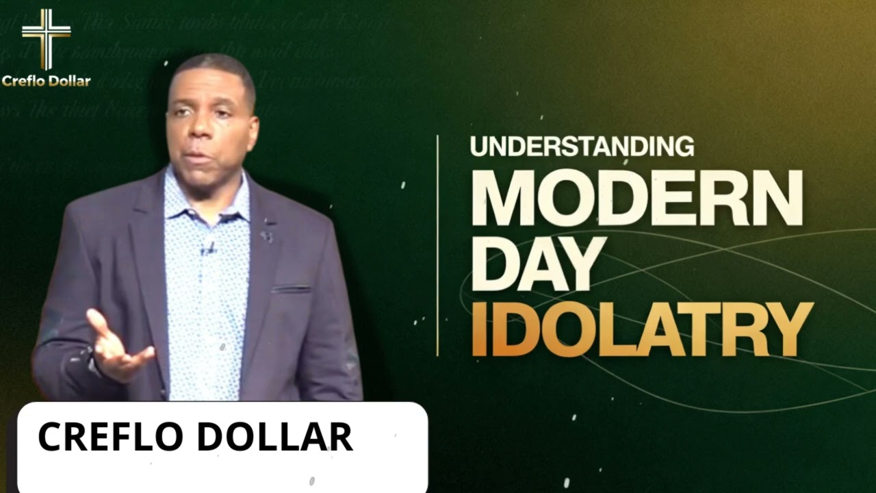 Modern Day Idolatry  || Creflo Faith