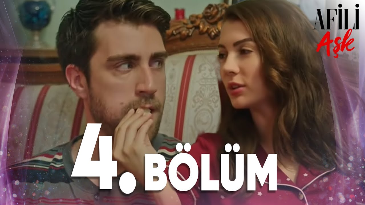 Afili Aşk 4.B&ouml;l&uuml;m - Full B&ouml;l&uuml;m