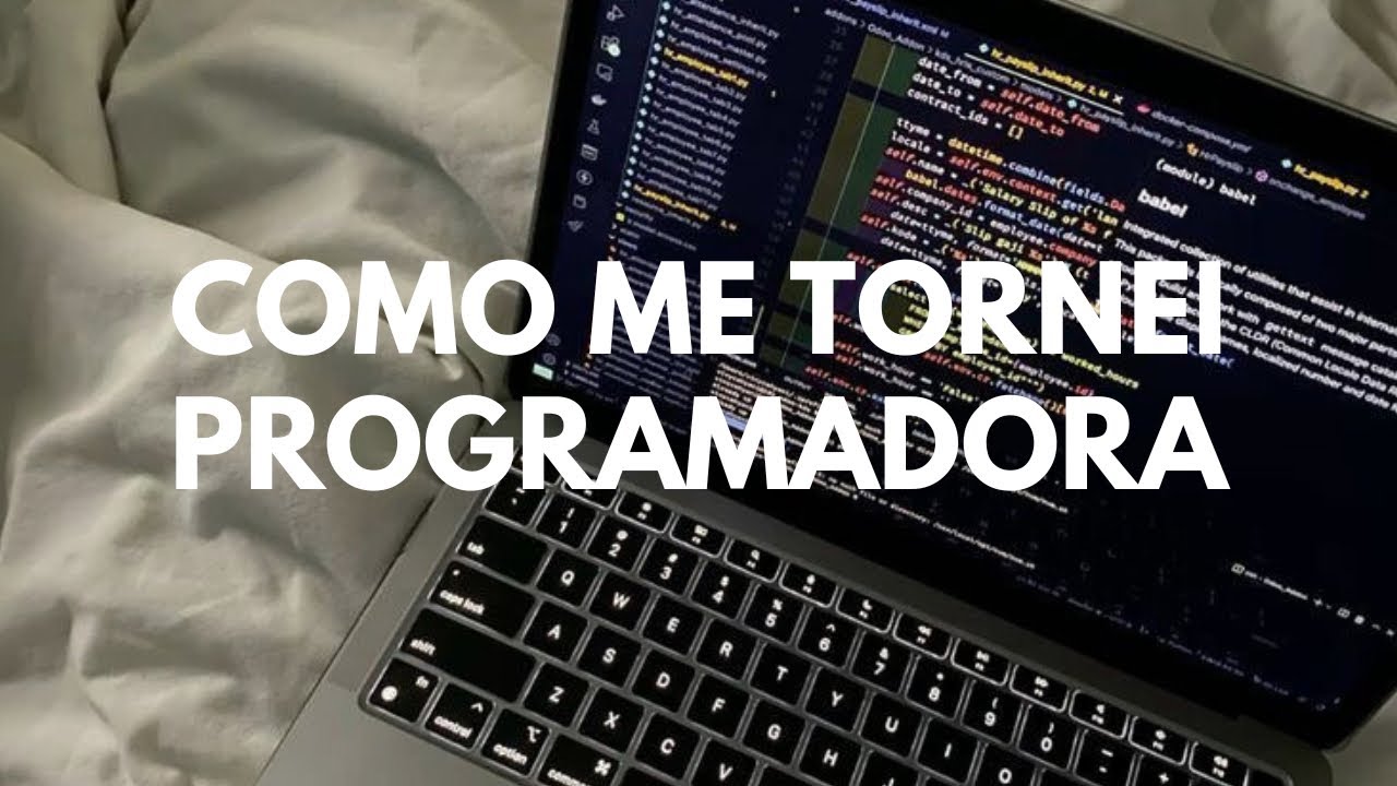 COMO ME TORNEI PROGRAMADORA | mudei de carreira