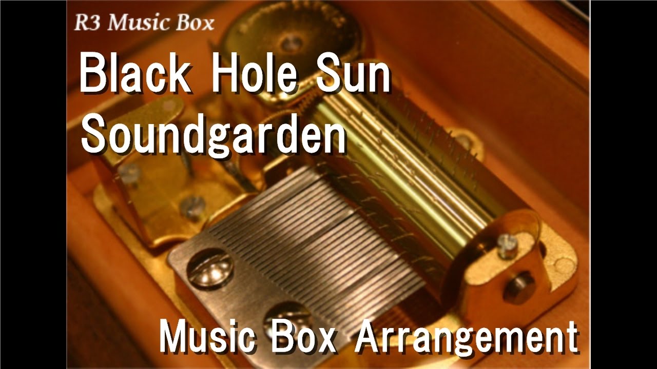 Black Hole Sun/Soundgarden [Music Box]
